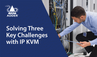 Solving Three Key Challenges with IP KVM