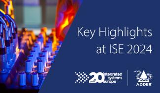 Key Highlights at ISE 2024