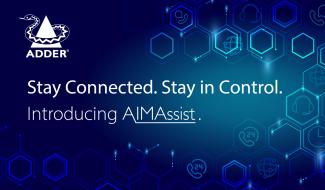 Stay Connected. Stay in Control. Introducing AIMAssist.