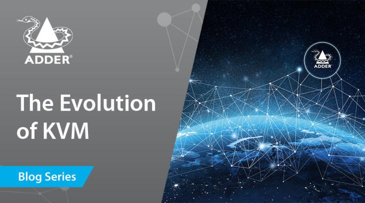 Future-Proof Connectivity: The Evolution of KVM