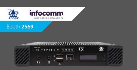 Adder Brings ‘World First’ 4K IP KVM to InfoComm 2019