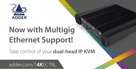 Adder Brings Multigig Connectivity to Multi-Award Winning 4K IP KVM Solution