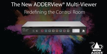 Adder Expands Award-Winning Multi-Viewer Range